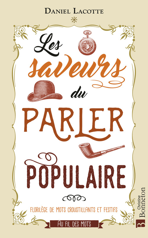 ebook cover of Les Saveurs du parler populaire, by Daniel Lacotte