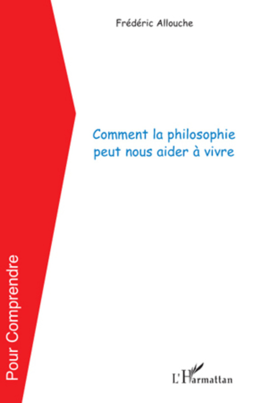 ebook cover of Comment la philosophie peut nous aider à vivre, by Frédéric Allouche