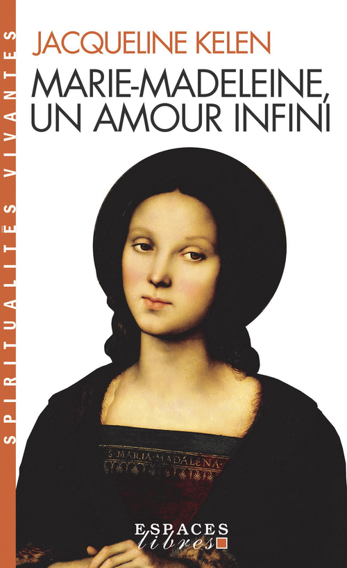 Couverture ebook de Marie-Madeleine, un amour infini, de Jacqueline Kelen