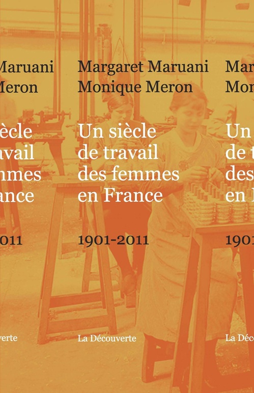 Couverture ebook de Un siècle de travail des femmes en France, de Margaret Maruani, Monique Meron