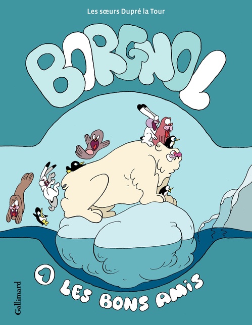 Couverture ebook de Borgnol (Tome 1) - Les bons amis, de Bénédicte Dupré la Tour, Florence Dupré la Tour
