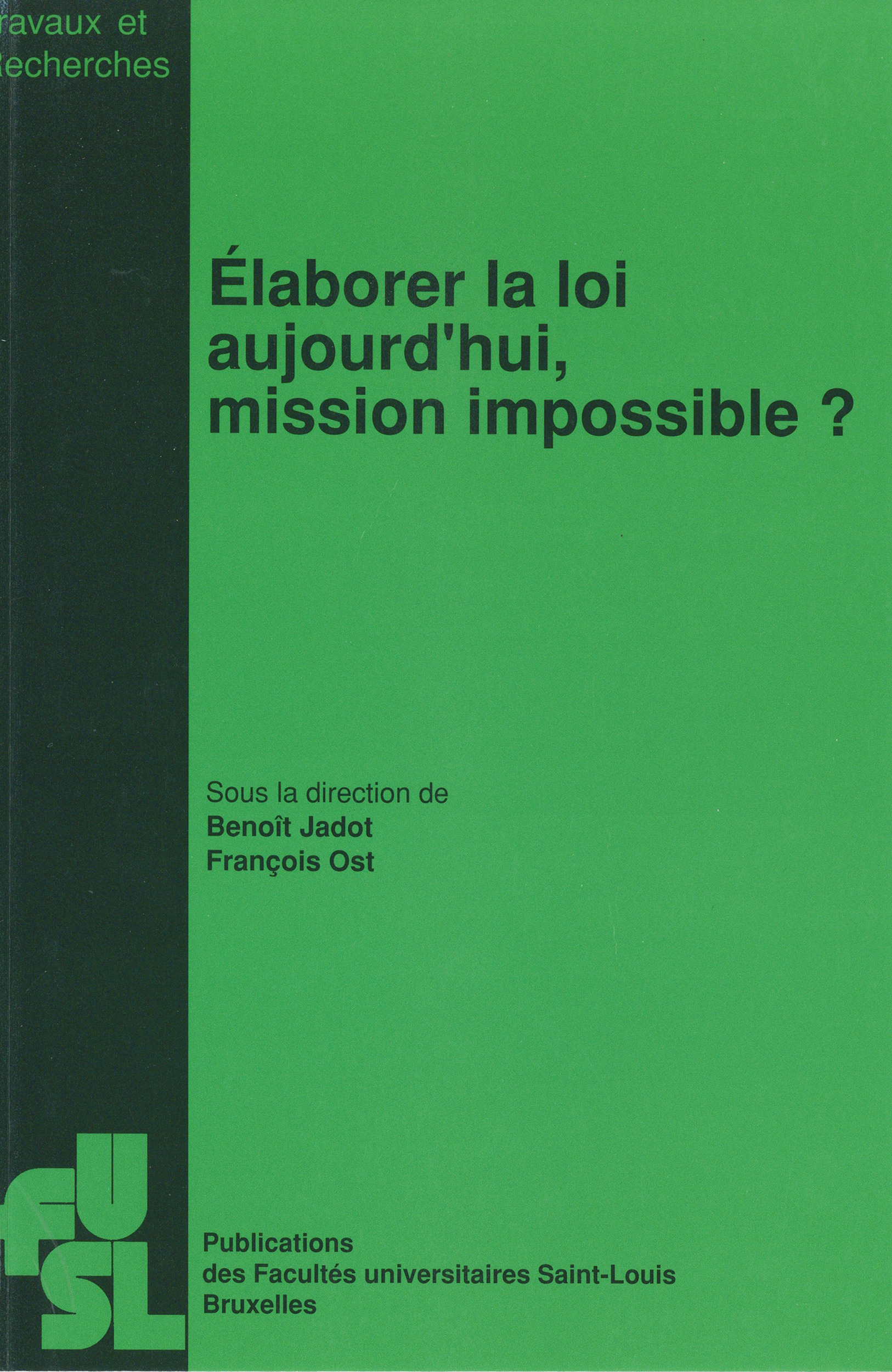 Couverture ebook de Élaborer la loi aujourd´hui, mission impossible ?, de
