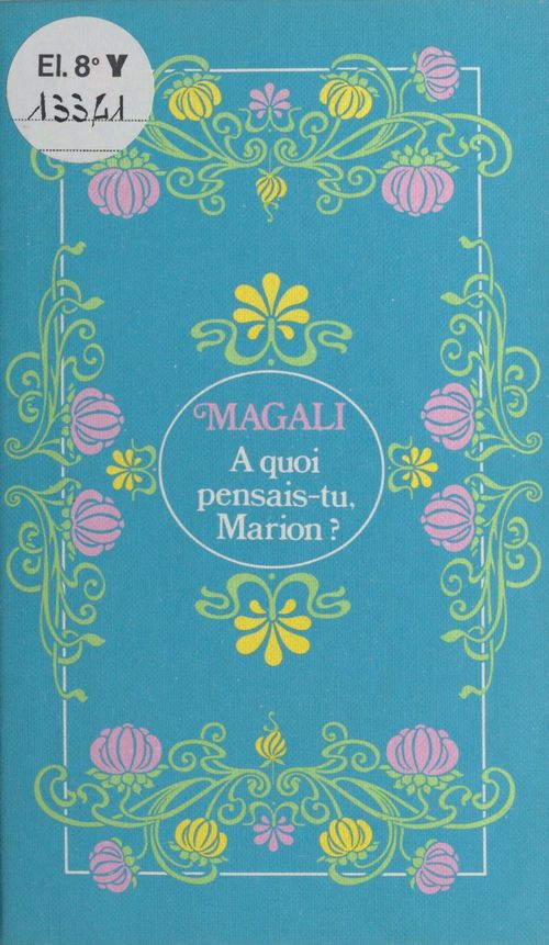 ebook cover of À quoi pensais-tu, Marion ?, by Magali