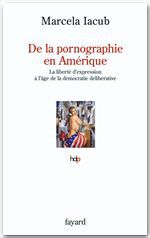 ebook cover of De la pornographie en Amérique, by Marcela Iacub