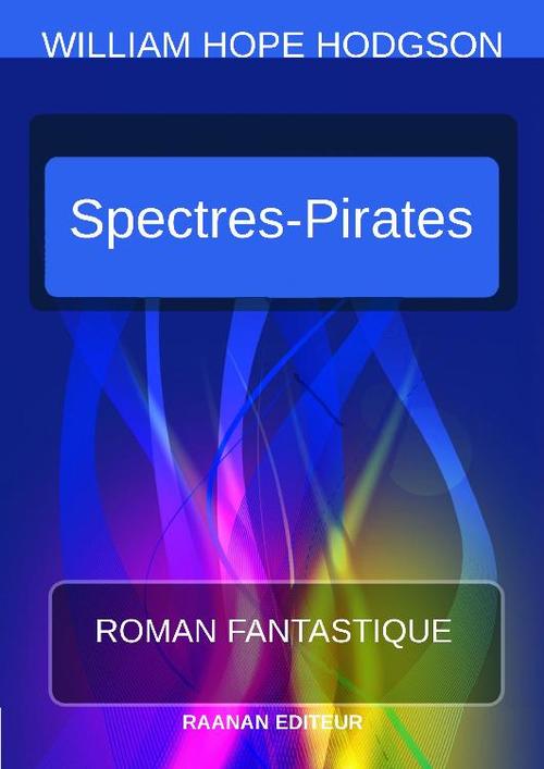 Couverture ebook de Les Spectres-Pirates, de William Hope Hodgson