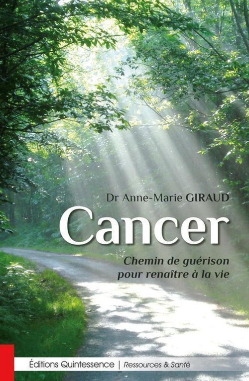 Couverture ebook de Cancer - Chemin de guérison pour renaître à la vie, de Anne-Marie Giraud