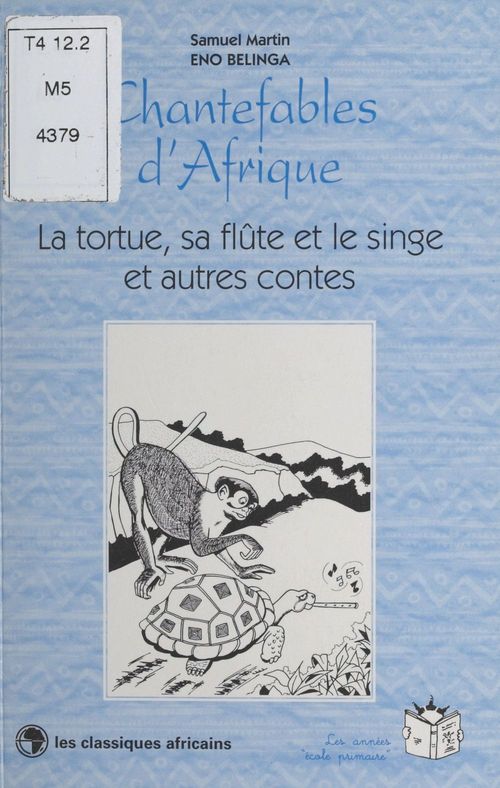 ebook cover of Chantefables d'Afrique : La Tortue, sa flûte et le singe, by Samuel-Martin Eno Belinga