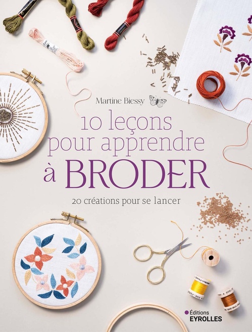 Couverture ebook de 10 leçons pour apprendre à broder, de Martine Biessy