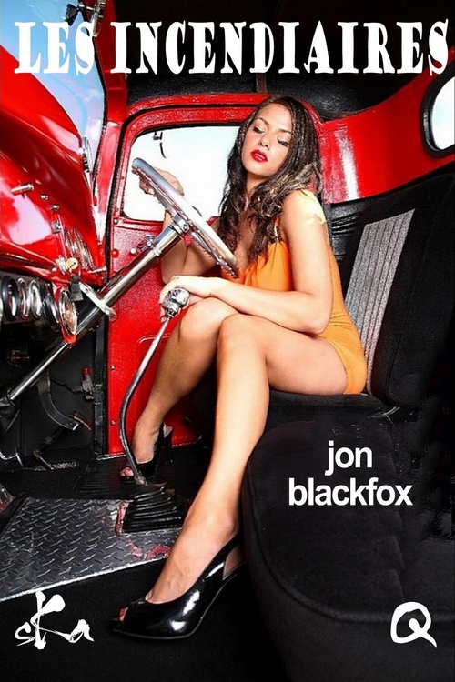 Couverture ebook de Les incendiaires, de Jon Blackfox