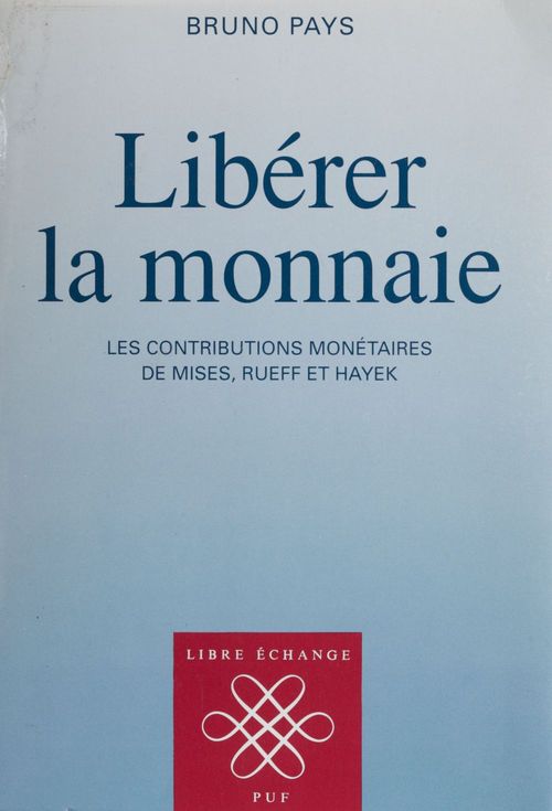 Couverture ebook de Libérer la monnaie, de Bruno Pays