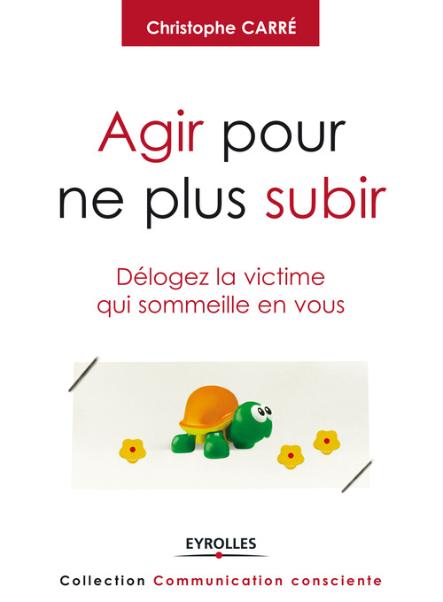 Couverture ebook de Agir pour ne plus subir, de Christophe Carré