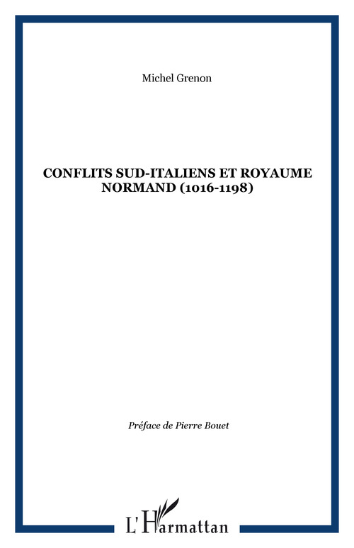 Couverture ebook de Conflits sud-italiens et royaume normand (1016-1198), de Michel Grenon