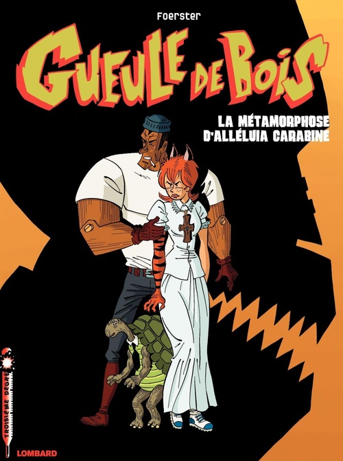 ebook cover of Gueule de Bois - Tome 3 - Métamorphose d'Alléluia Carabine (La), by Foerster