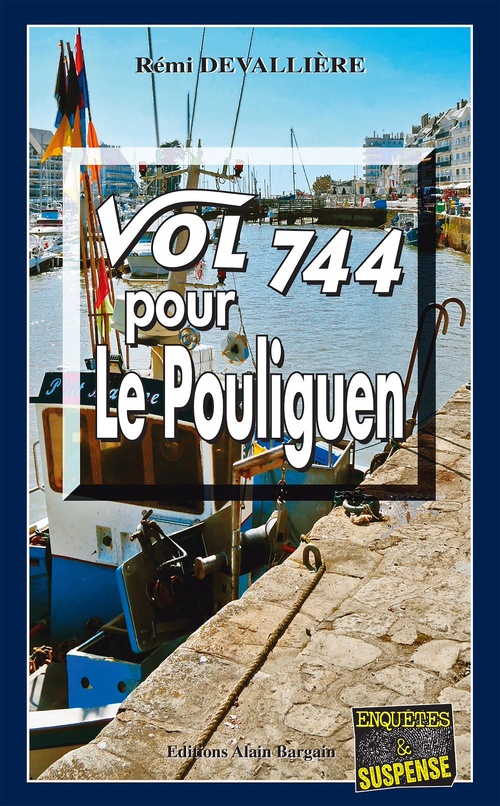 ebook cover of Vol 744 pour Le Pouliguen, by Rémi Devallière
