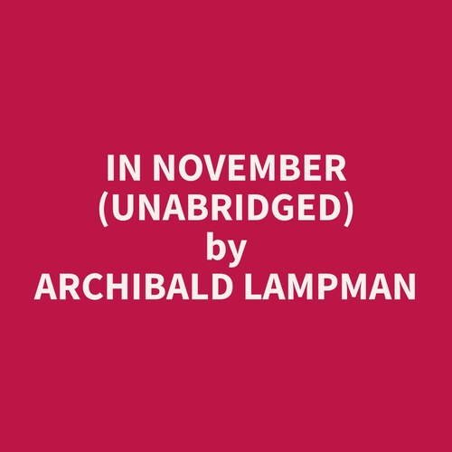 Couverture audiobook de In November (Unabridged), de Archibald  Lampman