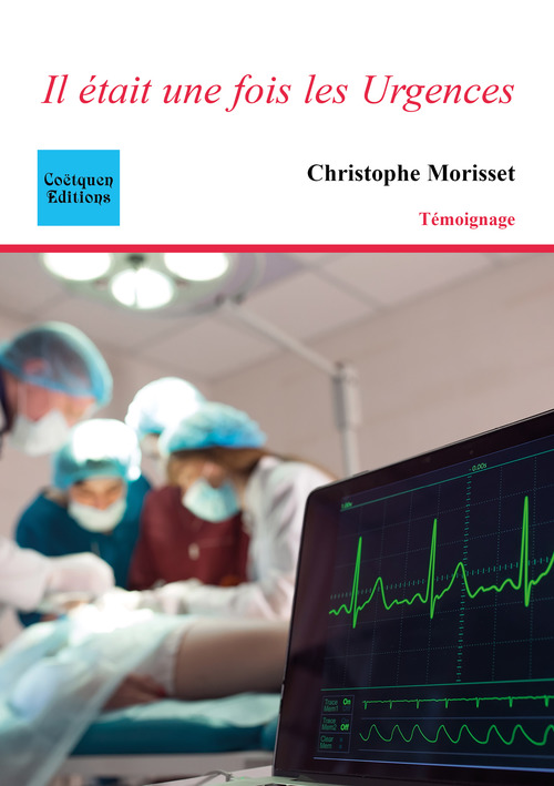Couverture ebook de Il était une fois les Urgences, de Christophe Morisset