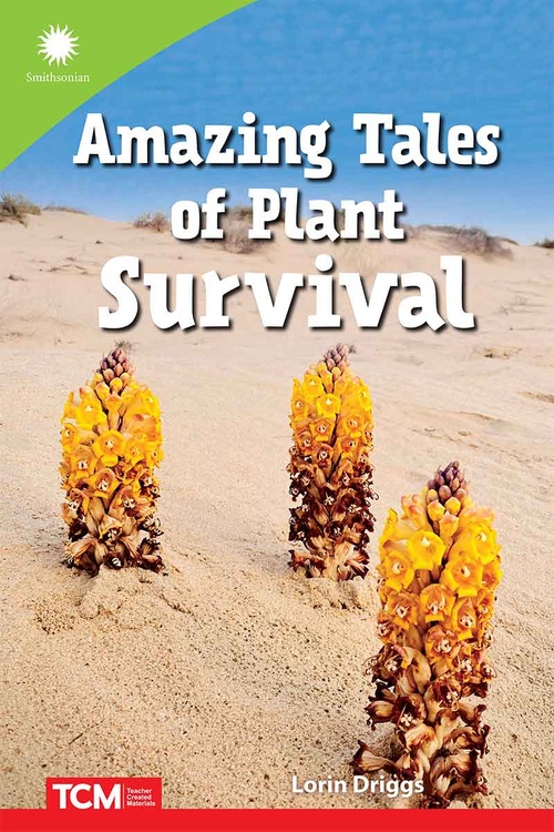 Couverture ebook de Amazing Tales of Plant Survival, de Lorin Driggs