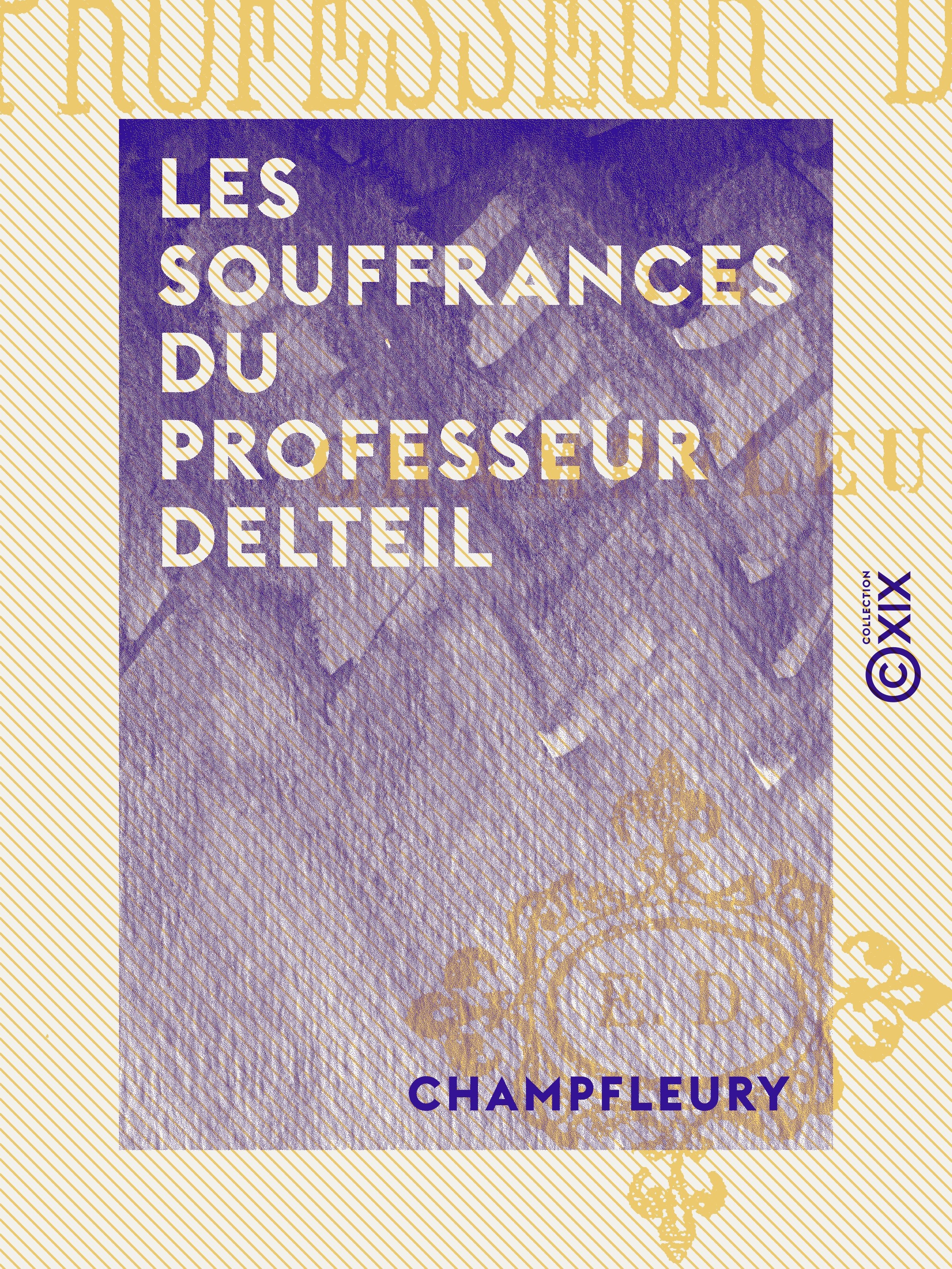 Couverture ebook de Les Souffrances du professeur Delteil, de Champfleury