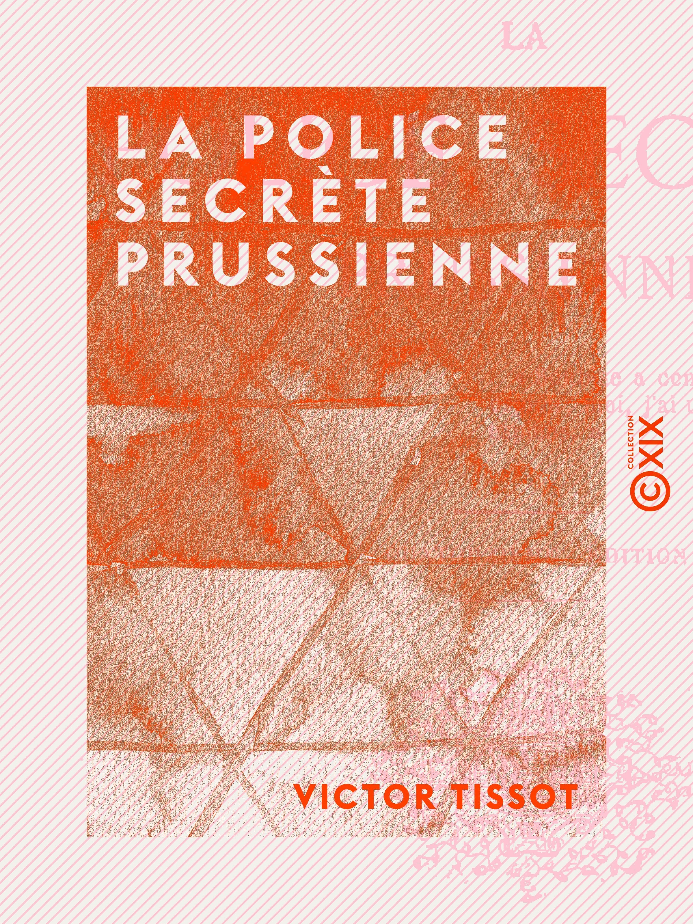 Couverture ebook de La Police secrète prussienne, de Victor Tissot