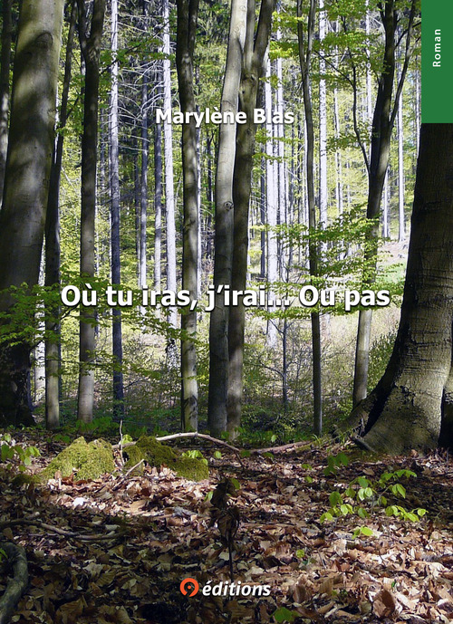 Couverture ebook de Où tu iras j'irai... Ou pas, de Marylène Blas