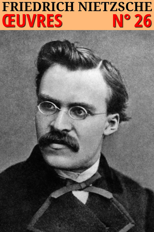 ebook cover of Friedrich Nietzsche - Oeuvres complètes, by Friedrich Nietzsche