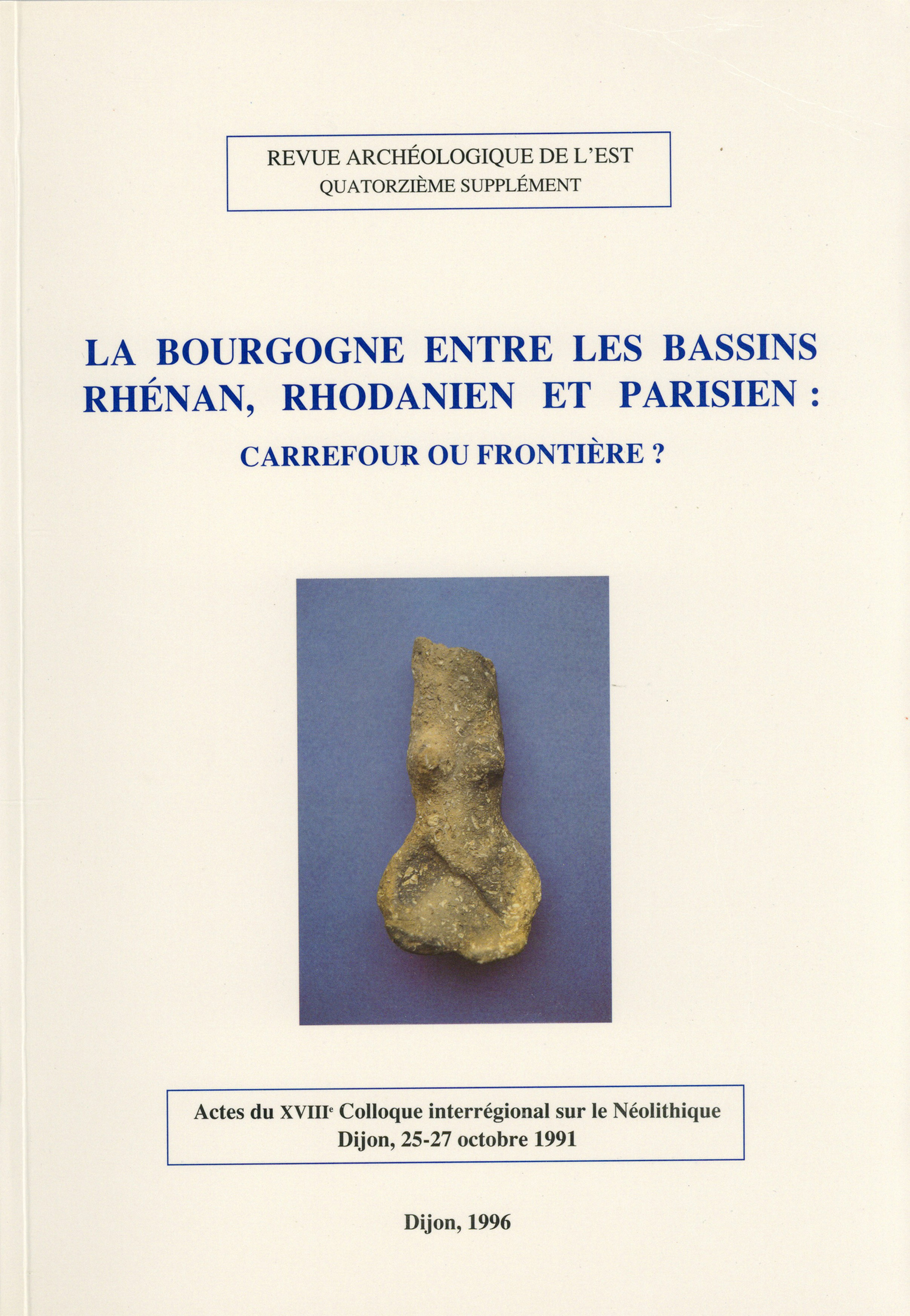 Couverture ebook de La Bourgogne entre les bassins rhénan, rhodanien et parisien : carrefour ou frontière ?, de Revue Archeologique De L'Est