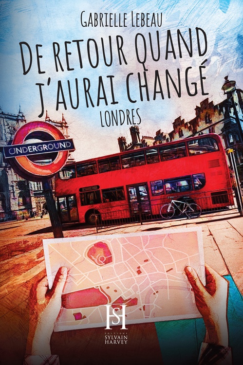 Couverture ebook de De retour quand j'aurai changé, Londres, de Gabrielle Lebeau