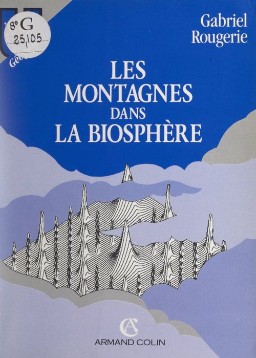 Couverture ebook de Les montagnes dans la biosphère, de Gabriel Rougerie