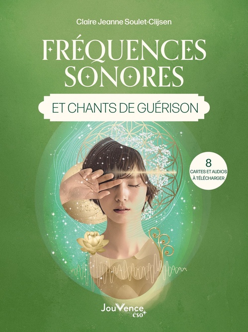 ebook cover of Fréquences sonores et chants de guérison, by Claire Jeanne Soulet-Clijsen