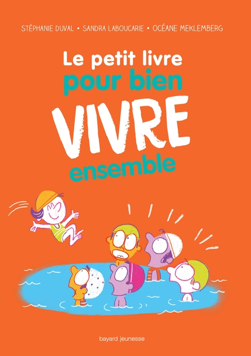 Couverture ebook de Le petit livre pour bien vivre ensemble, de Stéphanie Duval, SANDRA LABOUCARIE