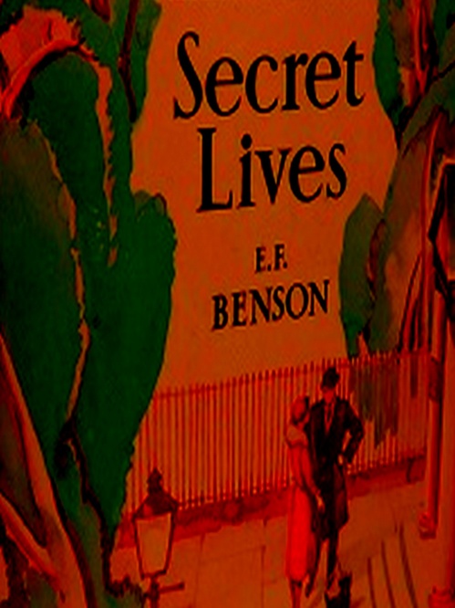 ebook cover of Secret Lives, by E. F. Benson