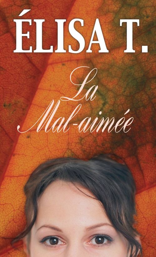 ebook cover of La Mal-aimée, by T Elisa