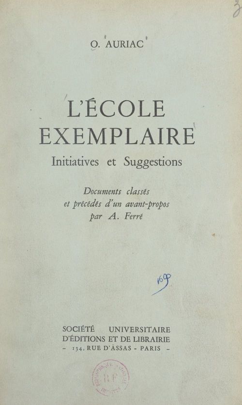 Couverture ebook de L'École exemplaire : initiatives et suggestions, de Oscar Auriac