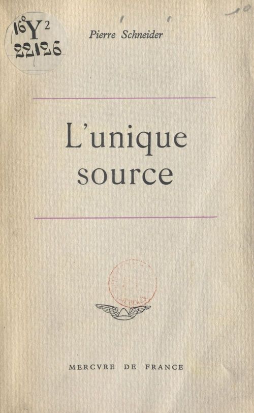ebook cover of L'unique source, by Pierre Schneider