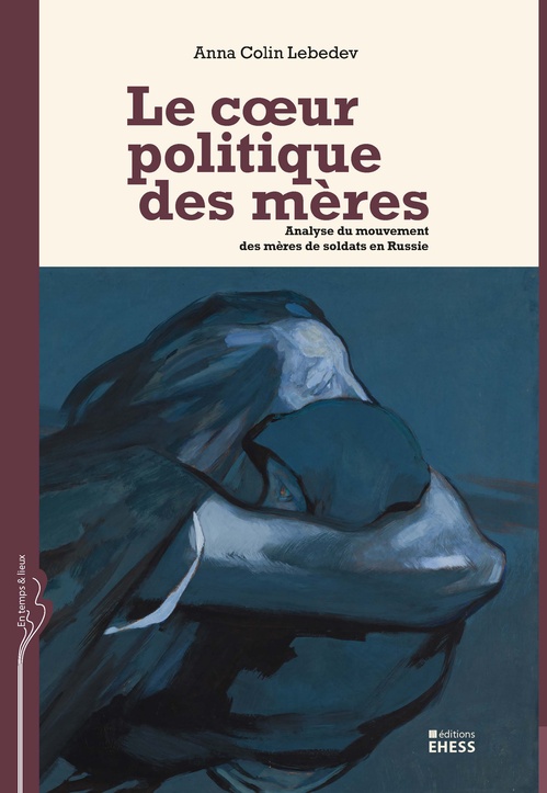 Couverture ebook de Le coeur politique des mères, de Anna Colin Lebedev