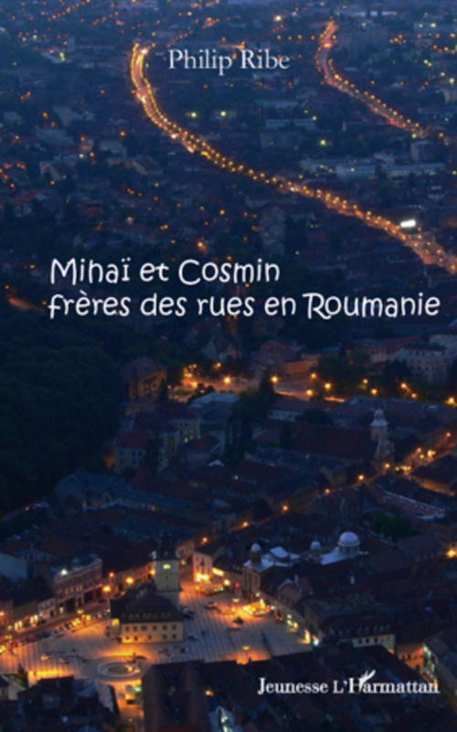 ebook cover of Mihaï et Cosmin frères des rues en Roumanie, by Philip Ribe