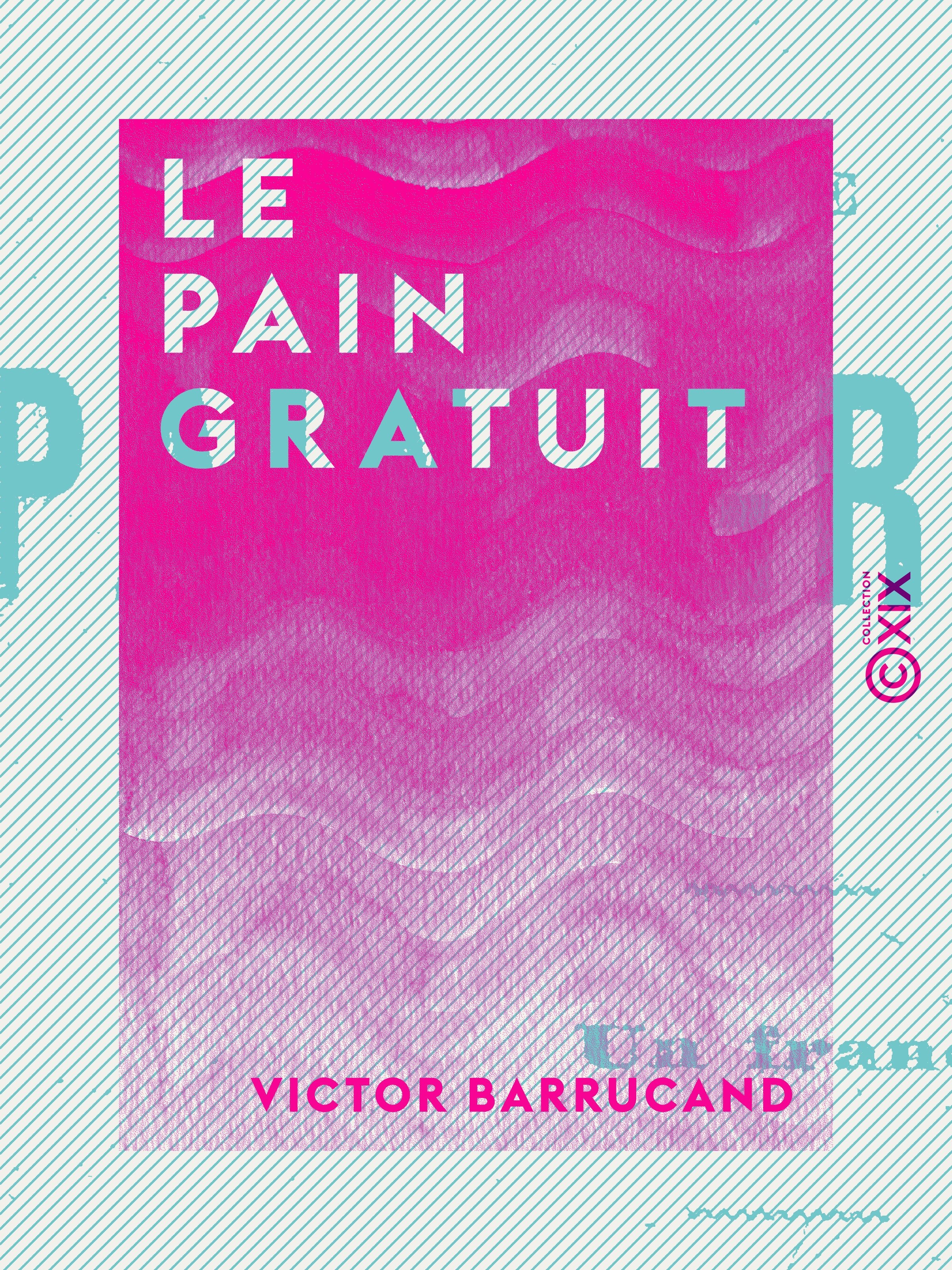 ebook cover of Le Pain gratuit, by Victor Barrucand