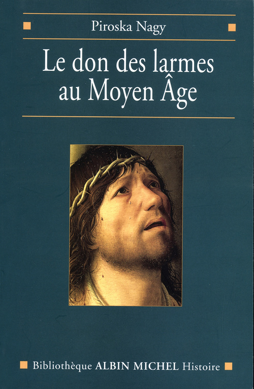 Couverture ebook de Le Don des larmes au Moyen-Age, de Piroska Nagy