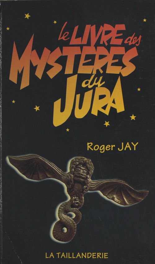 ebook cover of Le livre des mystères du Jura, by Roger Jay