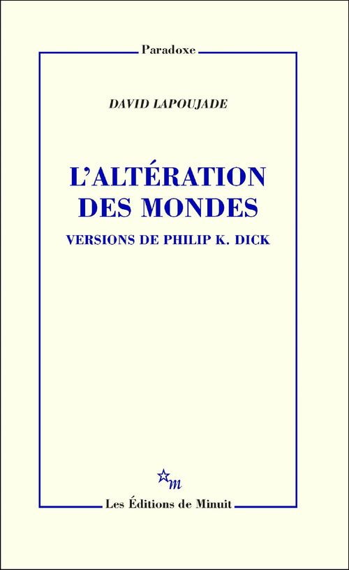 ebook cover of L'Altération des mondes. Versions de Philip K. Dick, by David Lapoujade