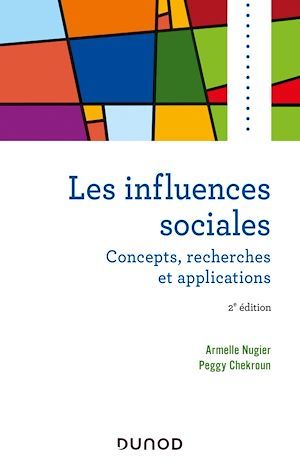 ebook cover of Les influences sociales - 2e éd., by Peggy Chekroun, Armelle Nugier