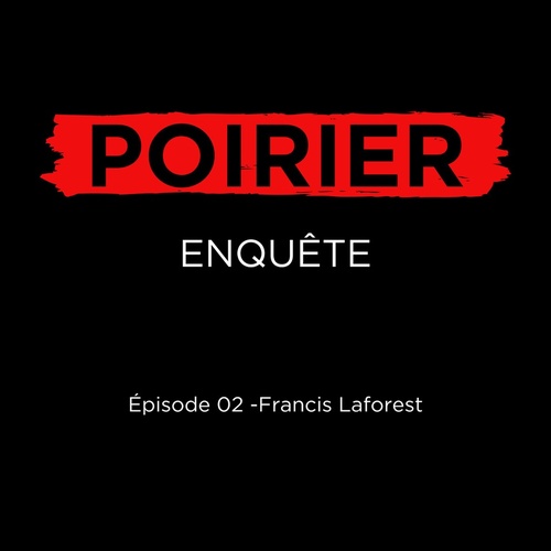 audiobook cover of Poirier enquête épisode 02: Francis Laforest, by Johanne De Bellefeuille, Pierre Couture
