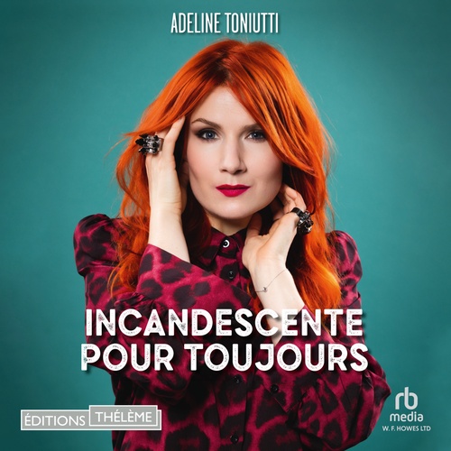 Couverture audiobook de Incandescente pour toujours, de Adeline Toniutti