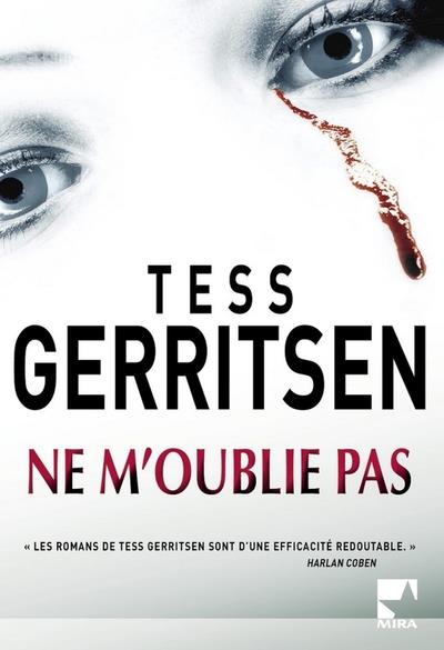 Couverture ebook de Ne m'oublie pas, de Tess Gerritsen