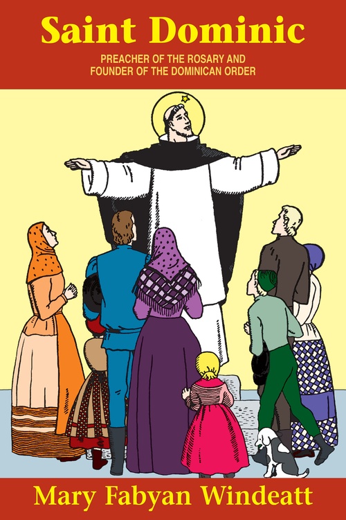ebook cover of Saint Dominic: Preacher of the Rosary and Founder of the Dominican Order, by Mary Fabyan Windeatt