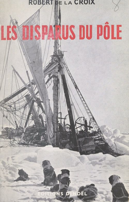 ebook cover of Les disparus du Pôle, by Robert De La Croix