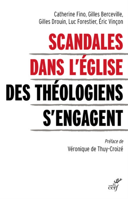 ebook cover of SCANDALES DANS L'EGLISE - DES THEOLOGIENS S'ENGAGENT, by Gilles Berceville, Gilles Drouin, Catherine Fino, Luc Forestier, Eric Vinçon