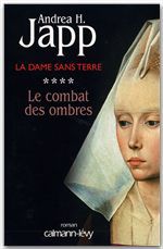 Couverture ebook de La Dame sans terre, t4 : Le combat des ombres, de Andrea H. Japp
