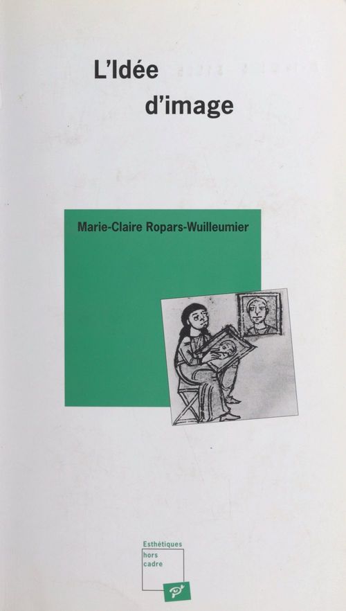 ebook cover of L'idée d'image, by Marie-Claire Ropars-Wuilleumier