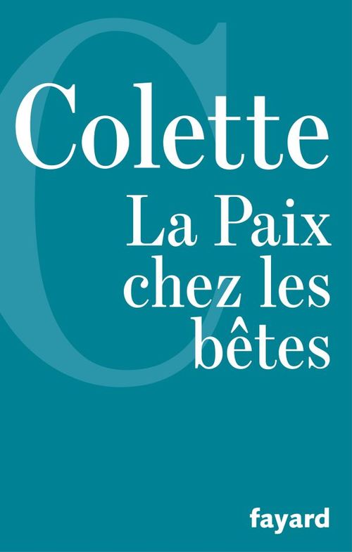 Couverture ebook de La Paix chez les bêtes, de Colette